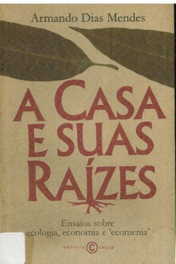 Casa e Suas Raízes, A
